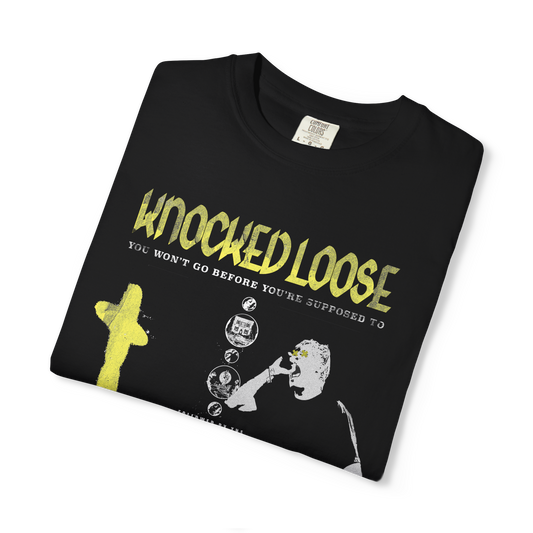 Knocked Loose: You Won't Go Before You're Supposed To T-shirt